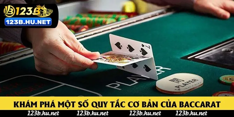 Khám phá một số quy tắc cơ bản của Baccarat Khám phá một số quy tắc cơ bản của Baccarat