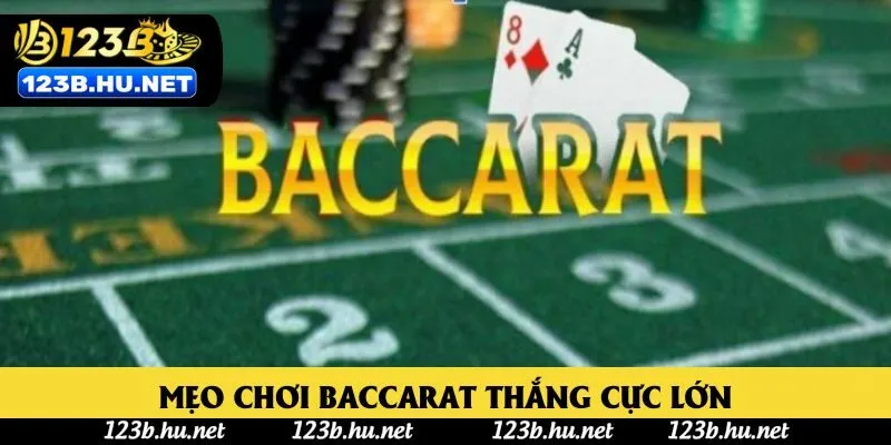 Mẹo chơi Baccarat thắng cực lớn