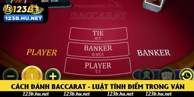 Cách đánh Baccarat - Luật tính điểm trong ván