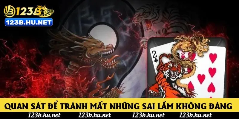 Quan sát để tránh mất những sai lầm không đáng