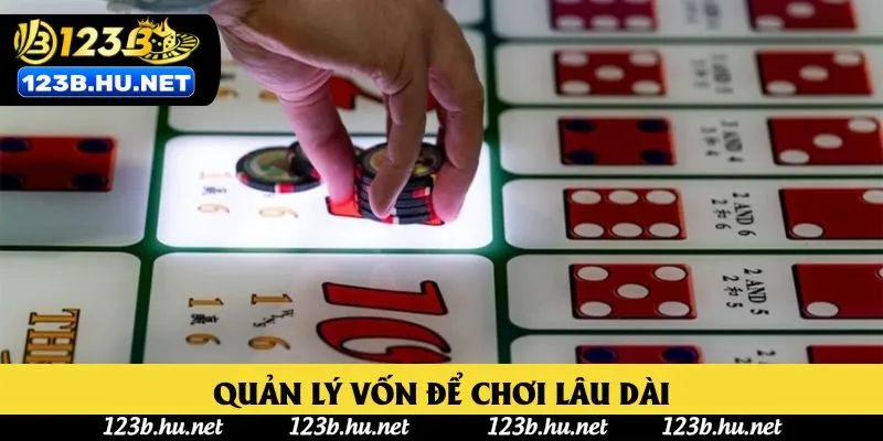 Quản lý vốn để chơi lâu dài Quản lý vốn để chơi lâu dài