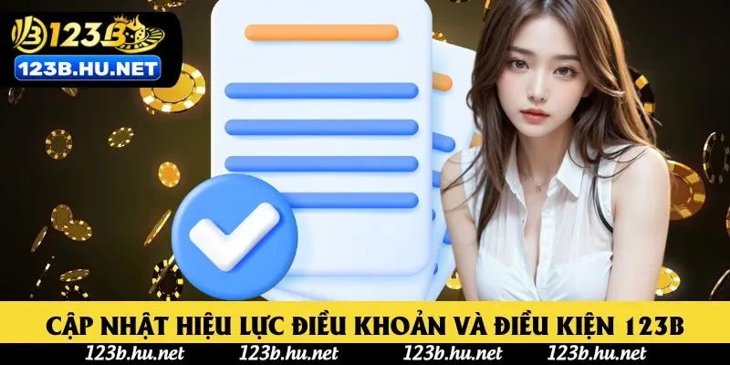 Cập nhật hiệu lực điều khoản và điều kiện 123B