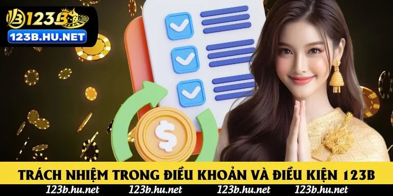 Xác định trách nhiệm trong điều khoản và điều kiện 123B