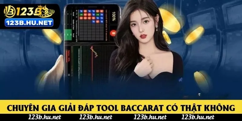 Chuyên gia giải đáp tool Baccarat có thật không