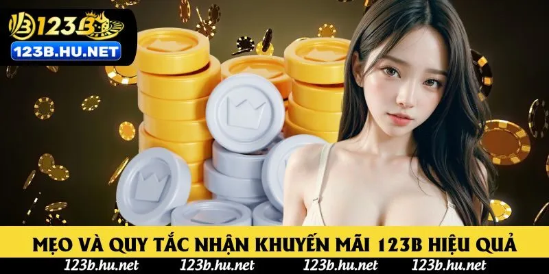 Mẹo và quy tắc nhận khuyến mãi 123B hiệu quả