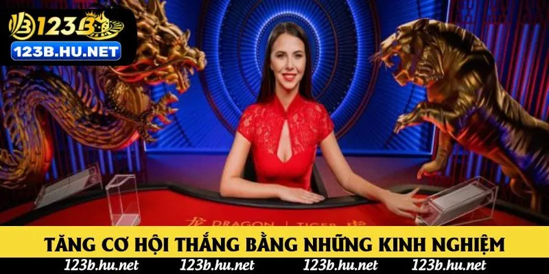 Tăng cơ hội thắng bằng những kinh nghiệm
