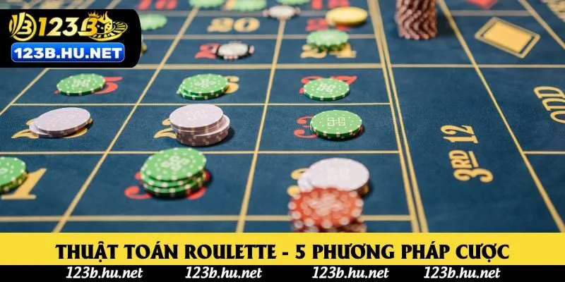 Thuật Toán Roulette - 5 Phương Pháp Cược Cực Hiệu Quả