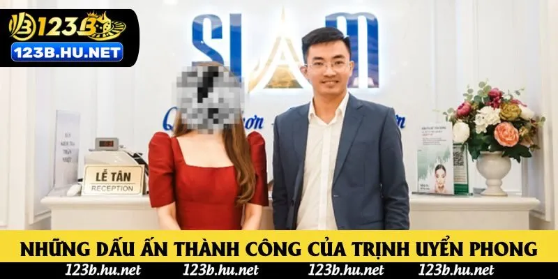 Những dấu ấn thành công của Trịnh Uyển Phong